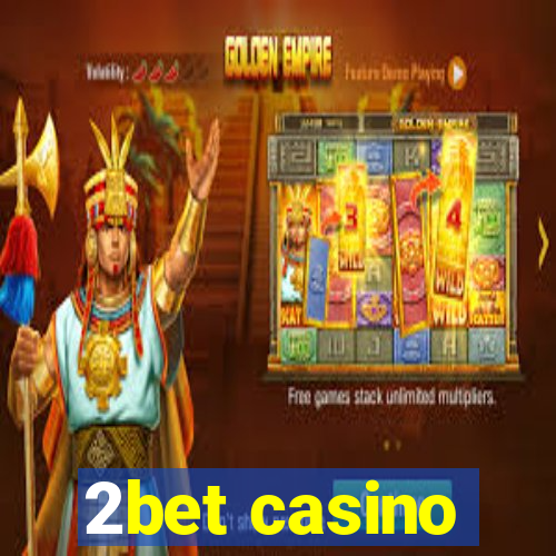 2bet casino